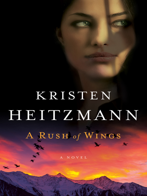 Title details for A Rush of Wings by Kristen Heitzmann - Available